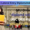 "MU Online Lateral Entry Diploma Valid or Not – Complete guide on MU online diploma validity, UGC DEB approval, and recognition of online diploma programs in India."