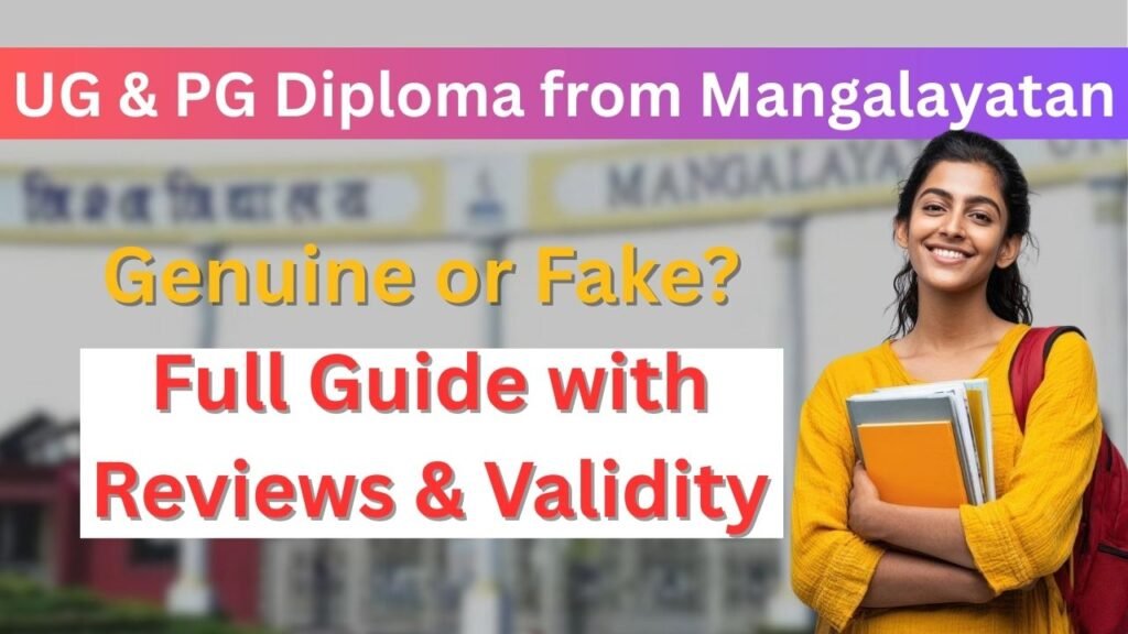“UG & PG Diploma from Mangalayatan – Genuine or Fake? Full guide with reviews and validity. Student holding books smiling in front of university background.”