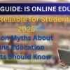 The background is a blurred image of a large, red-brick college building. A young woman in a green blazer is on the right, smiling and holding a laptop. The title at the top is in white text: "PARENT GUIDE: IS ONLINE EDUCATION". Below that, in yellow text, is "Safe & Reliable for Students?". Below that, in blue text, is "2025" followed by "Common Myths About Online Education Parents Should Know".