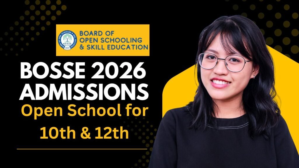 “BOSSE Board 2026 Admissions – Open School for Class 10th and 12th, Government-Recognized Distance Education Opportunity.”