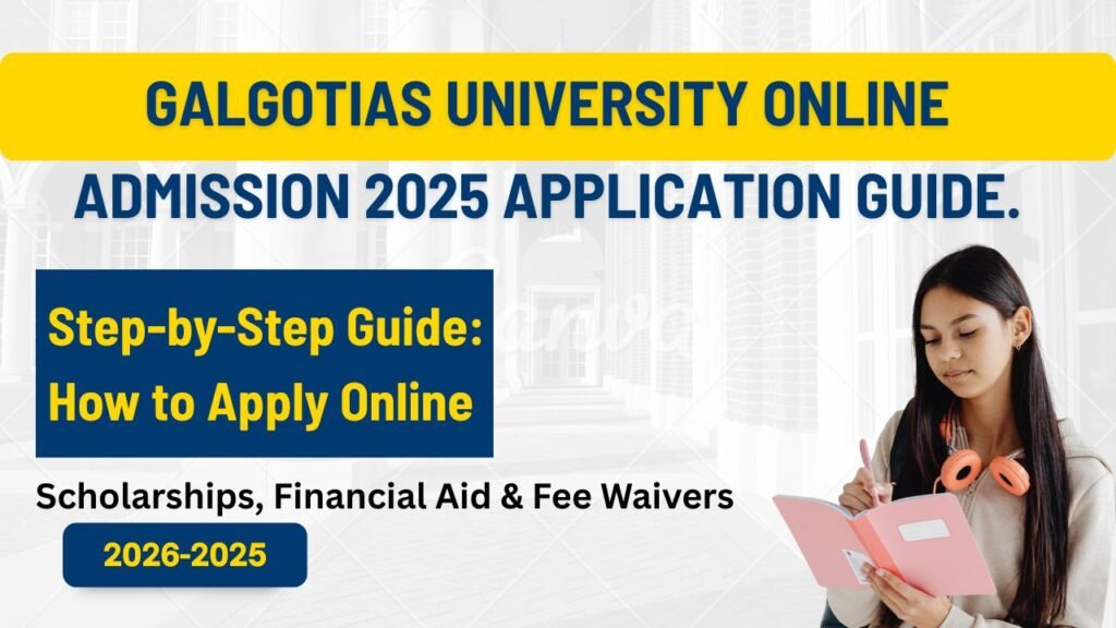 Galgotias University Online Admission 2025 Application Guide – Step-by-step guide on how to apply online with details about scholarships, financial aid, and fee waivers.